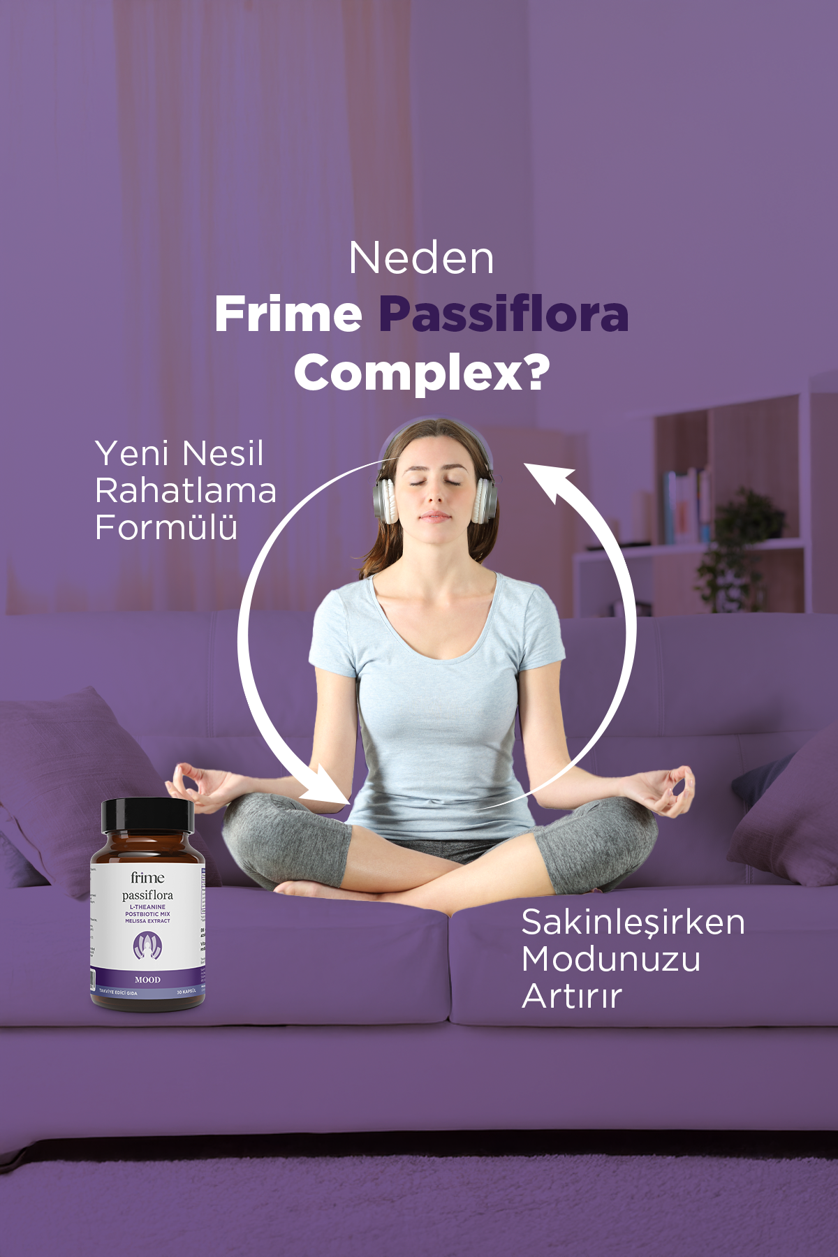 Mood, Antistress, Pasiflora, L Theanine, Postbiyotik Mix, Melisa Ekstresi